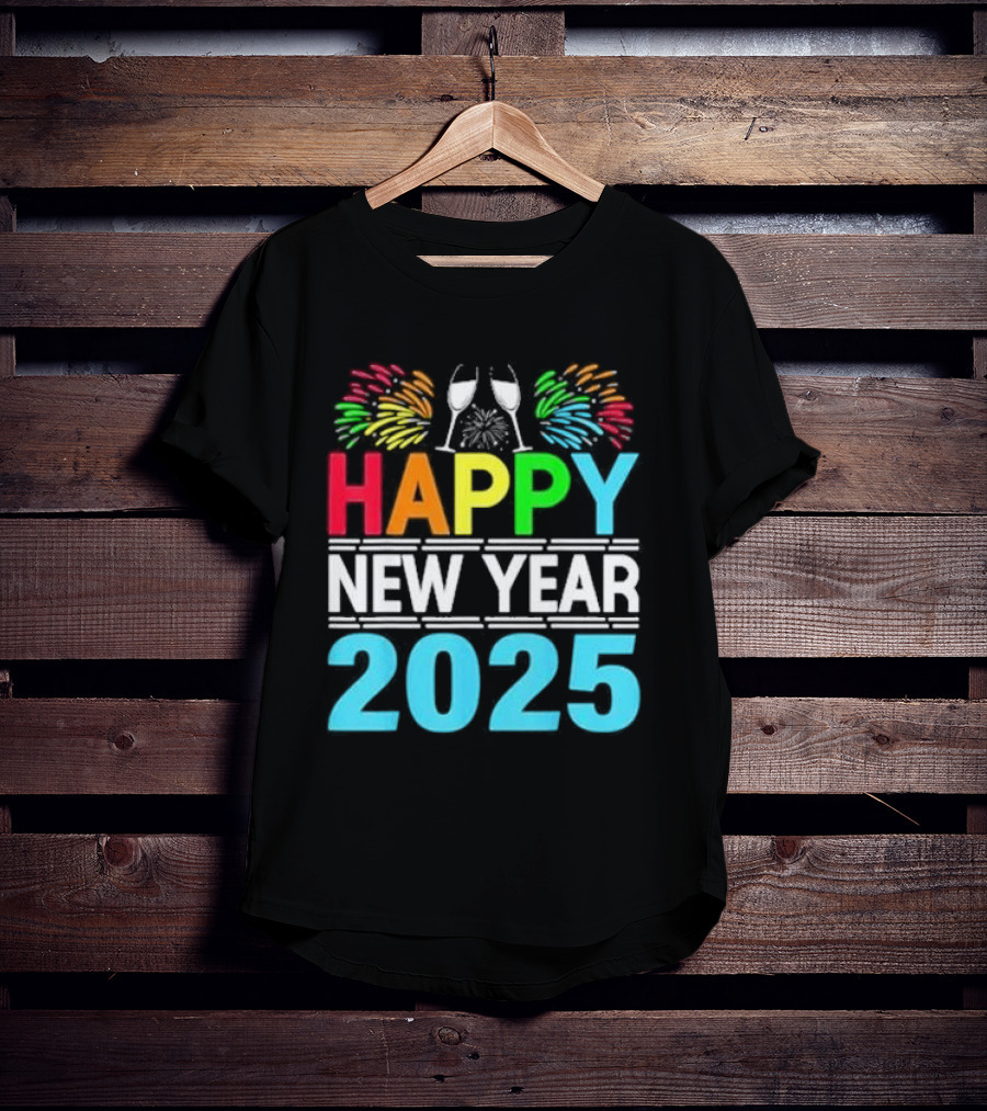 Happy New Year 2025 Fireworks Cheers T-Shirt