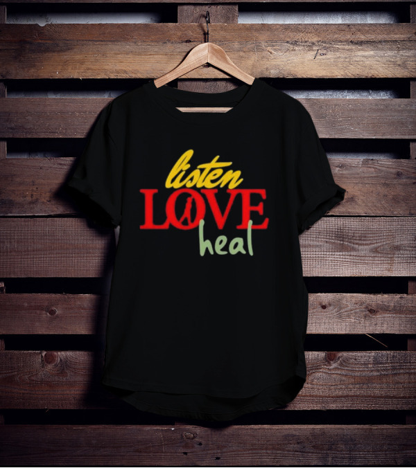 Listen Love Heal Peace T-Shirt