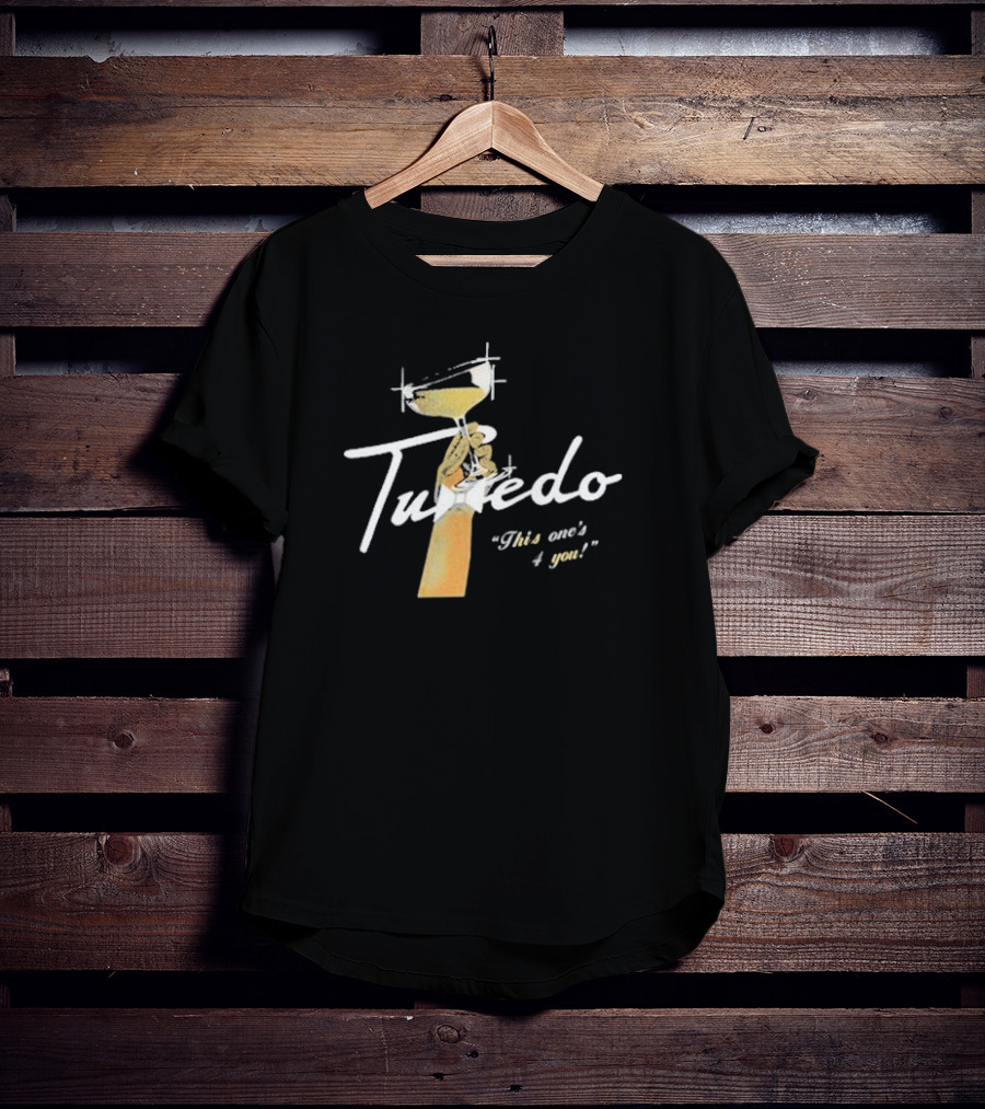 Tuxedo This One's 4 You Martini Glass T-Shirt