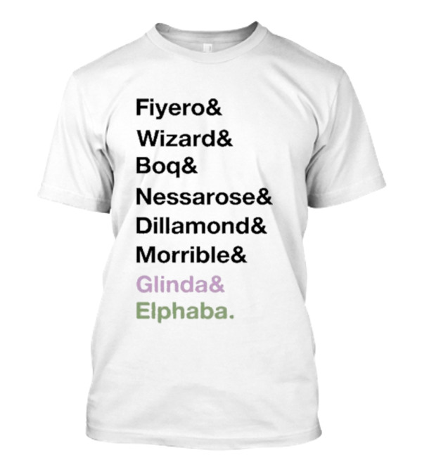 Fiyero Wizard Boq Nessarose Dillamond Morrible Glinda Elphaba Wicked Characters List T-Shirt