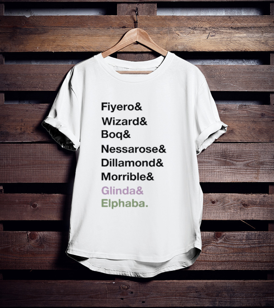 Fiyero Wizard Boq Nessarose Dillamond Morrible Glinda Elphaba Wicked Characters List T-Shirt
