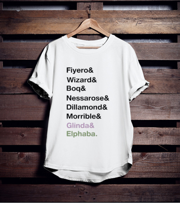 Fiyero Wizard Boq Nessarose Dillamond Morrible Glinda Elphaba Wicked Characters List T-Shirt