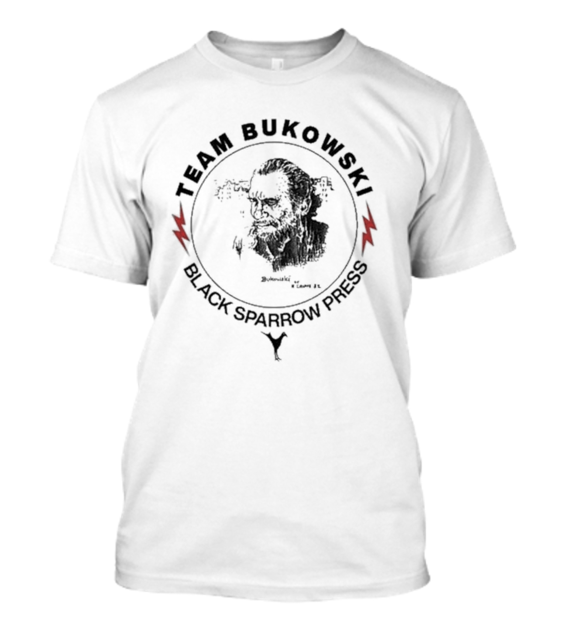 Team Bukowski Black Sparrow Press Bukowski T-Shirt