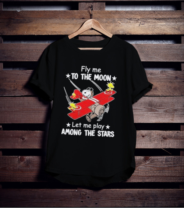 Fly Me To The Moon Snoopy And Woodstock Let Me Play Among The Stars T-Shirt