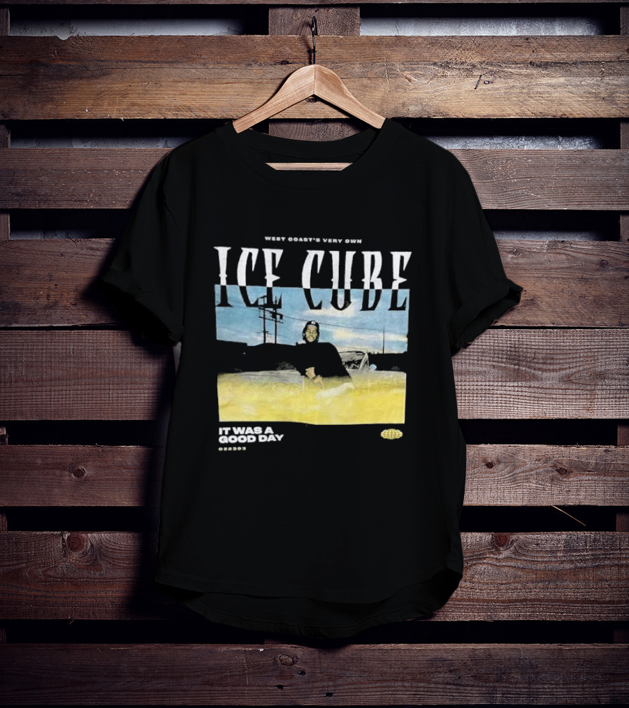 West Coast's Very Own Ice Cube It Was A Good Day T-Shirt