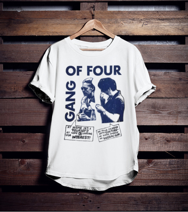 Gang Of Four At Home He’s A Tourist Culture Ulcer T-Shirt