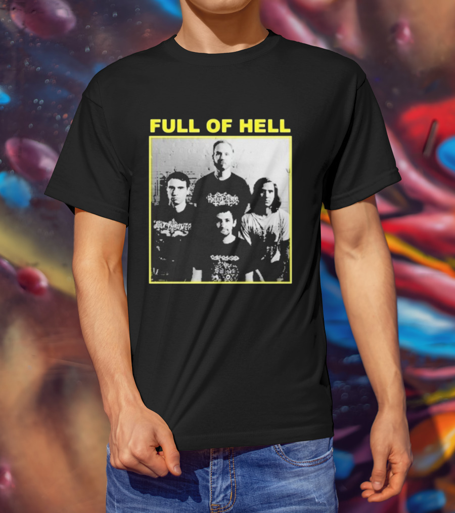 FULL OF HELL You Suck You Know It You Can’t Face Up It’s Over Band Photo T-Shirt