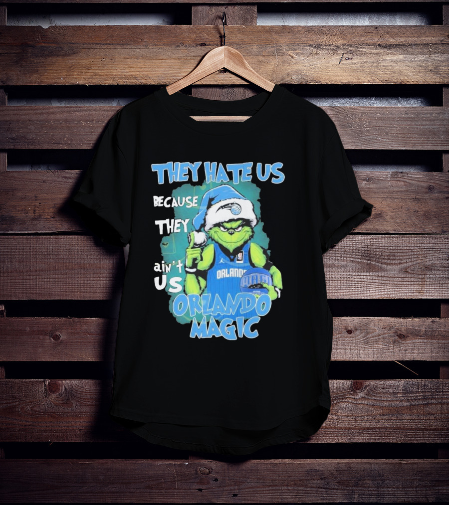 They Hate Us Because They Ain't Us Orlando Magic Grinch Santa Basketball T-Shirt