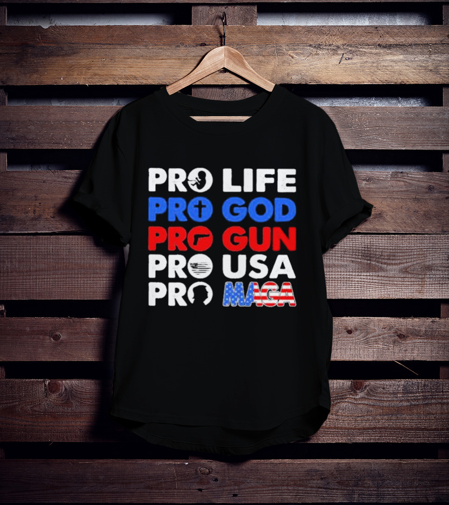 Pro Life Pro God Pro Gun Pro USA Pro MAGA With Icons T-Shirt