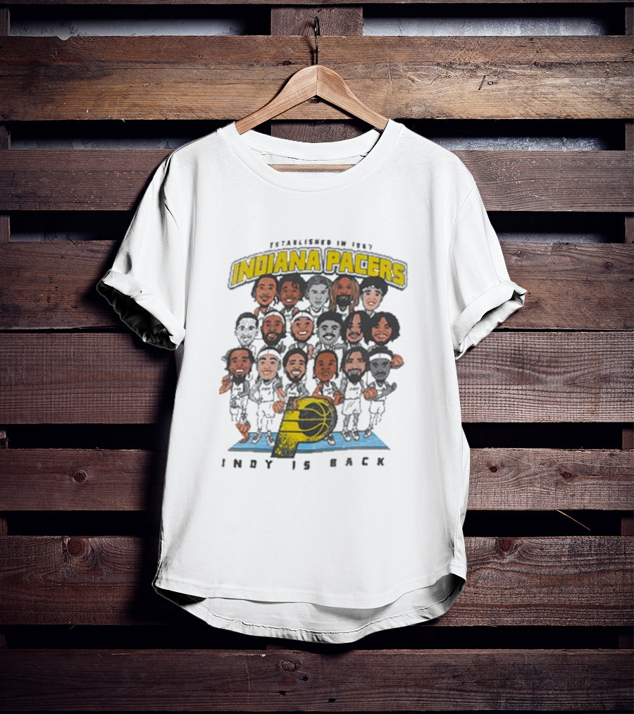 Indiana Pacers Indy Is Back Established In 1967 City Edition Team Caricature T-Shirt