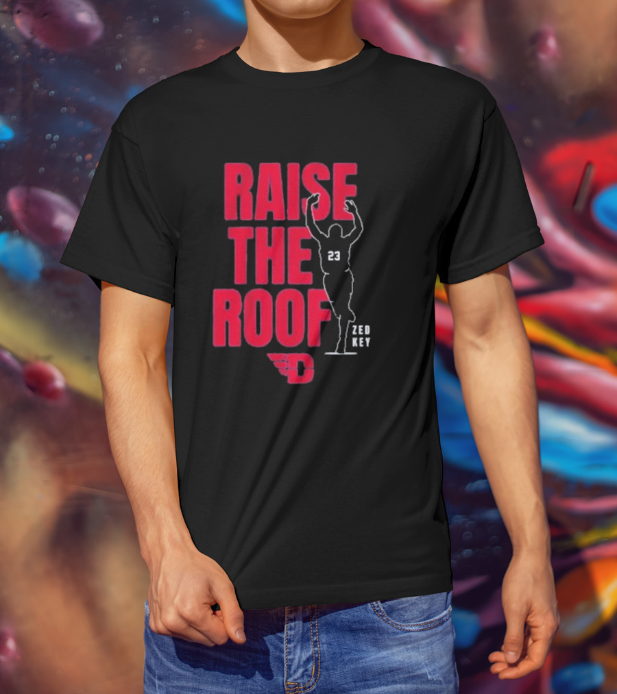 Dayton Basketball Raise The Roof Zed Key 23 T-Shirt