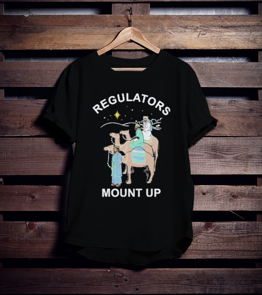 Regulators Mount Up Three Kings Christmas Star Camel Journey T-Shirt