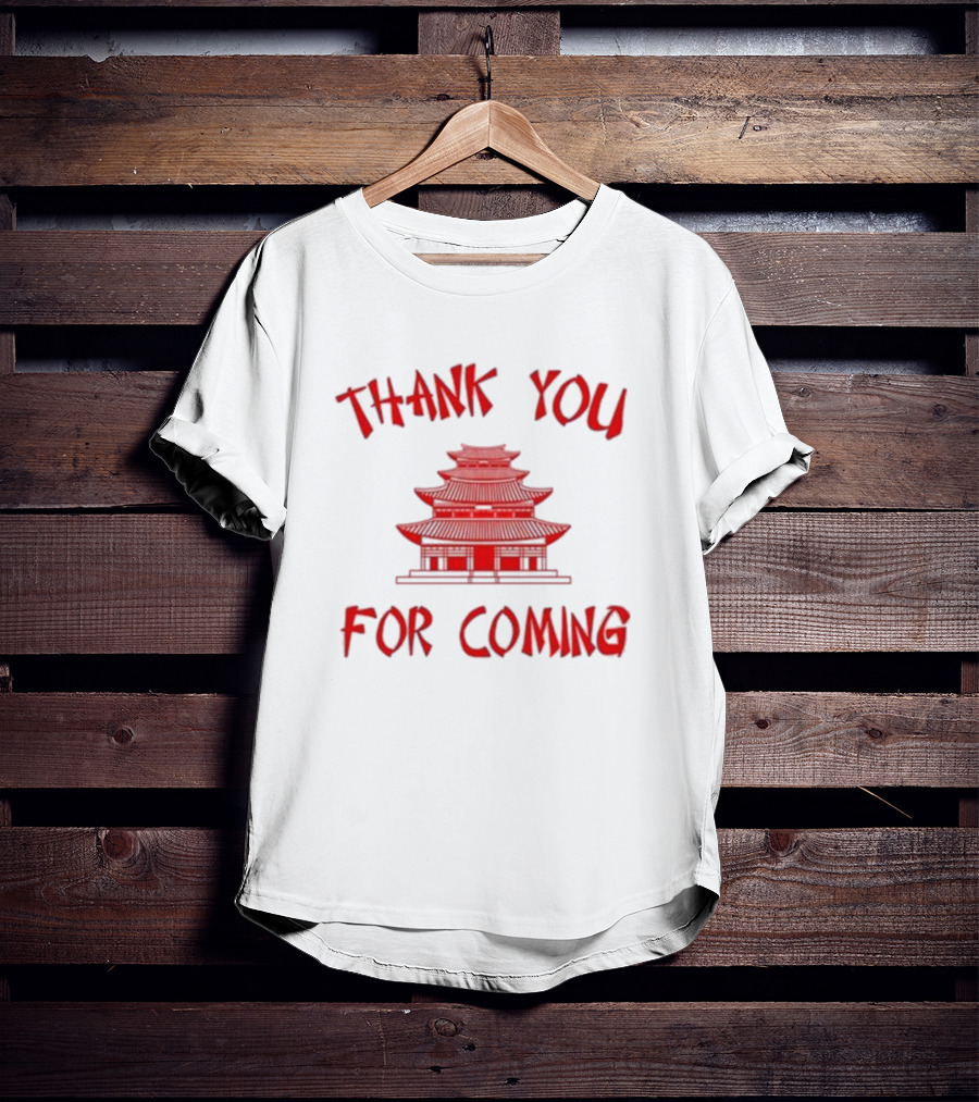 Thank You For Coming Red Pagoda T-Shirt