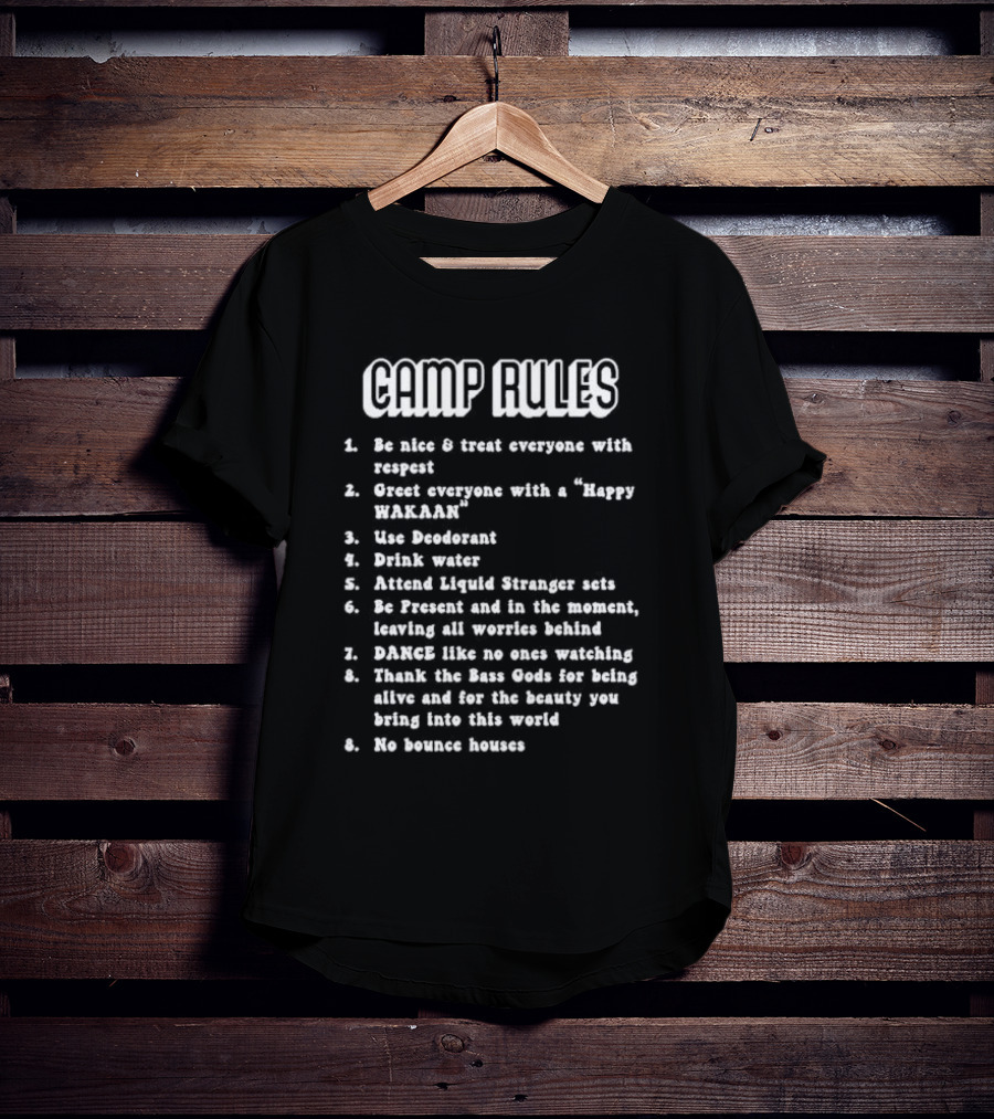 WMF Camp Rules Be Nice Respect Liquid Stranger Happy Wakaan Dance Bass Gods T-Shirt