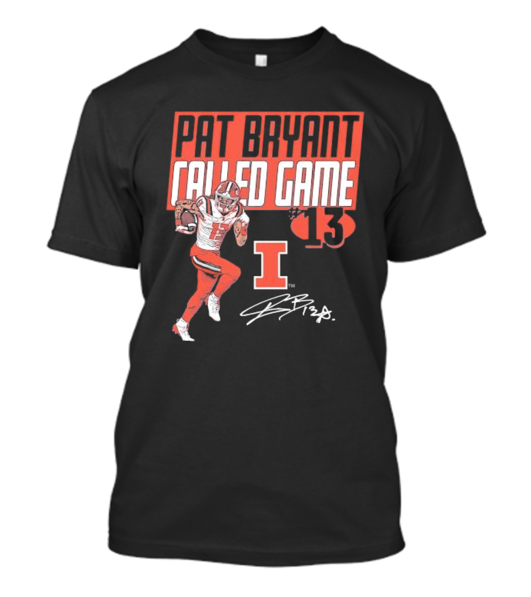 Pat Bryant Called Game 13 Illinois Football Player No. 13 Signature T-Shirt