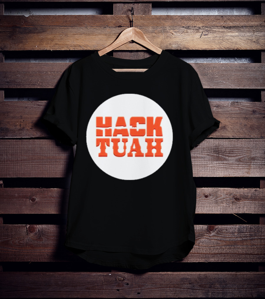 Lauren Hack The Movies Hack Tuah T-Shirt
