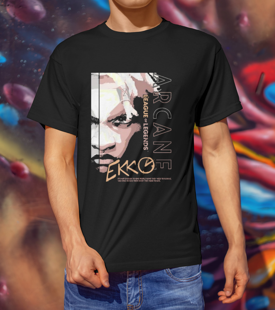 League Of Legends Arcane Ekko Brown It's Not Enough To Give People What They Need To Survive You Have To Give Them What They Need To Live T-Shirt