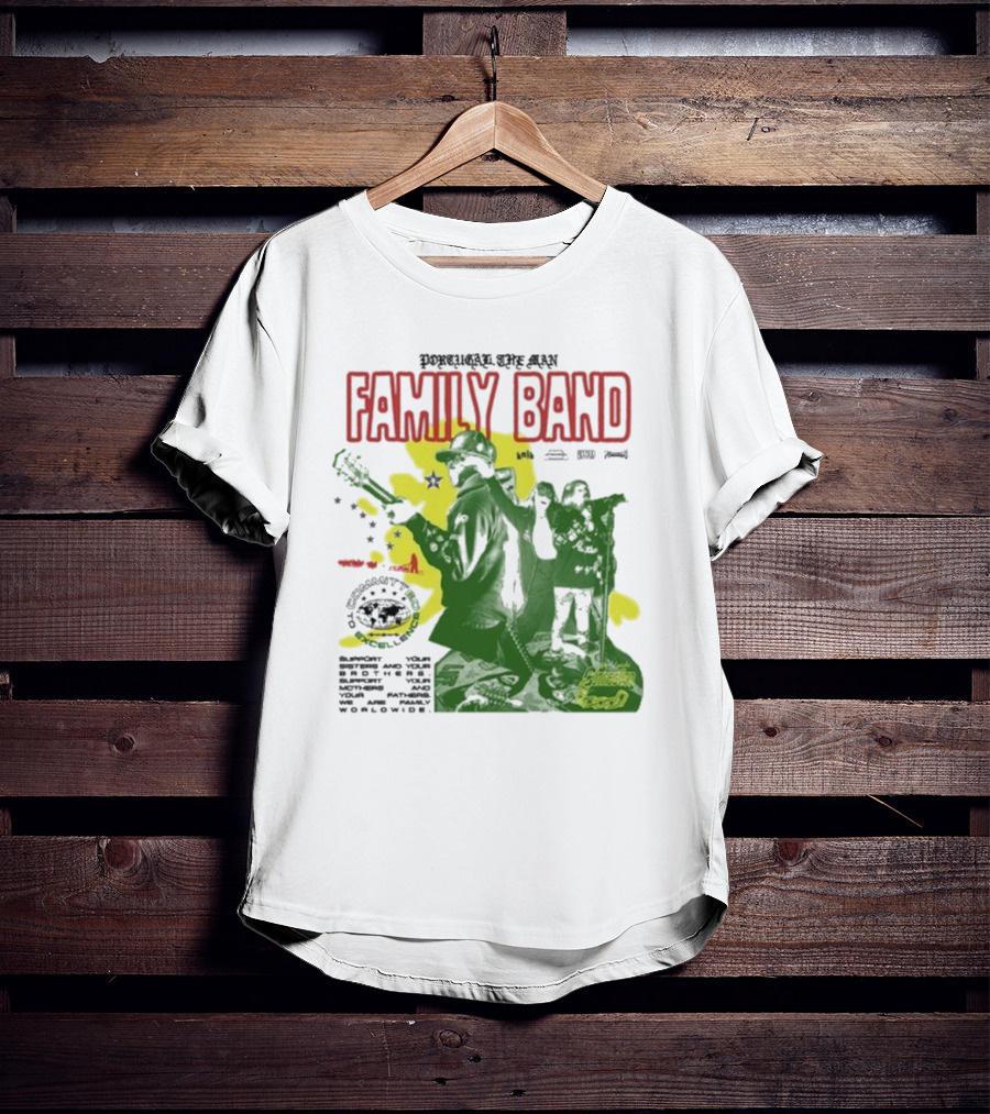 Portugal The Man Family Band Support Your Parties We Are Family Worldwide T-Shirt