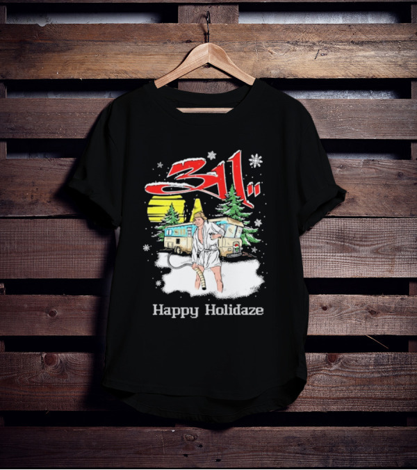 311 Happy Holidaze Christmas Vacation Scene With RV And Snowy Trees T-Shirt