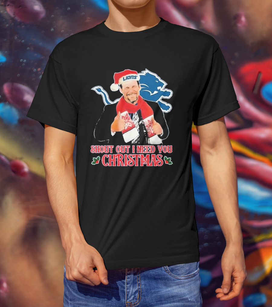 Shout Out I Need You Christmas Detroit Lions Coach Dan Campbell T-Shirt