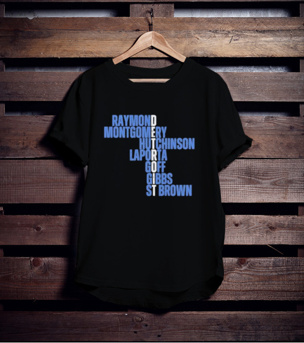 Detroit Raymond Montgomery Hutchinson LaPorta Goff Gibbs St Brown T-Shirt