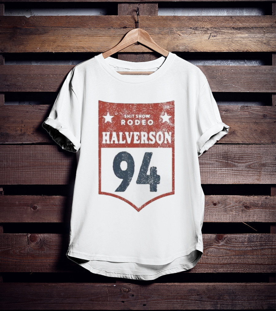 Shit Show Rodeo Halverson 94 T-Shirt