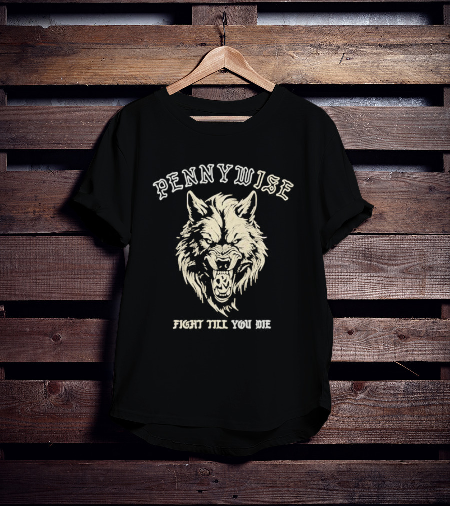 Pennywise Fight Till You Die Wolf Roaring T-Shirt