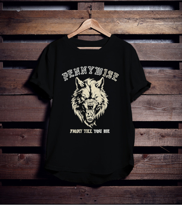 Pennywise Fight Till You Die Wolf Roaring T-Shirt