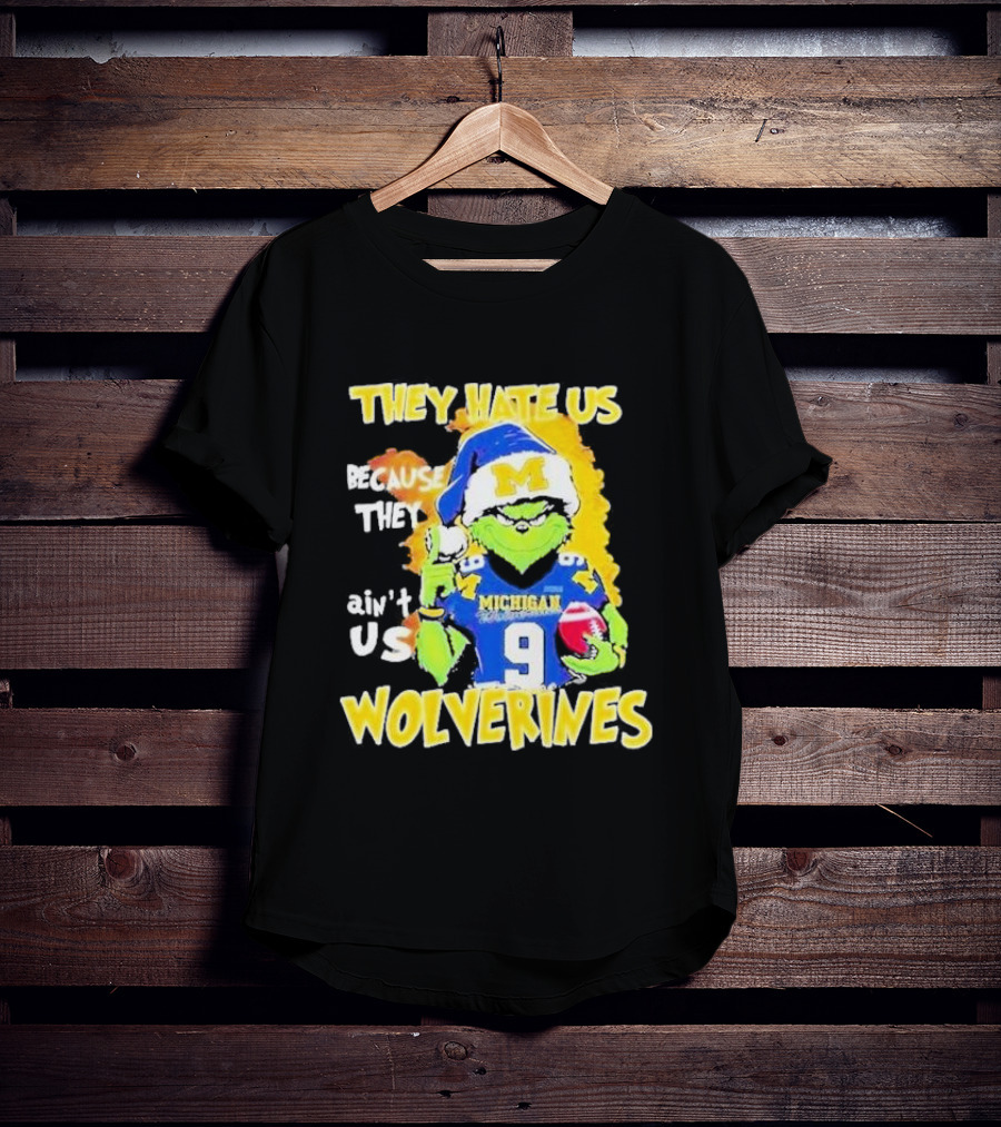 They Hate Us Because They Ain't Us Michigan Wolverines Grinch Santa Christmas T-Shirt