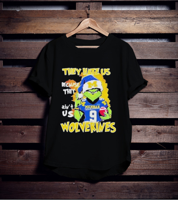 They Hate Us Because They Ain't Us Michigan Wolverines Grinch Santa Christmas T-Shirt