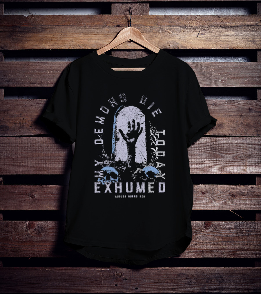 August Burns Red Exhumed My Demons Die Today Grave Hand T-Shirt
