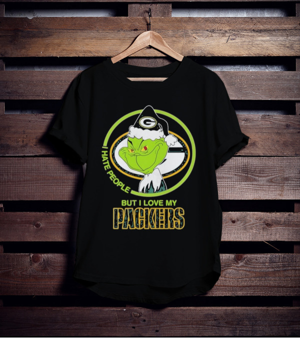 I Hate People But I Love My Packers Grinch Green Bay Packers T-Shirt