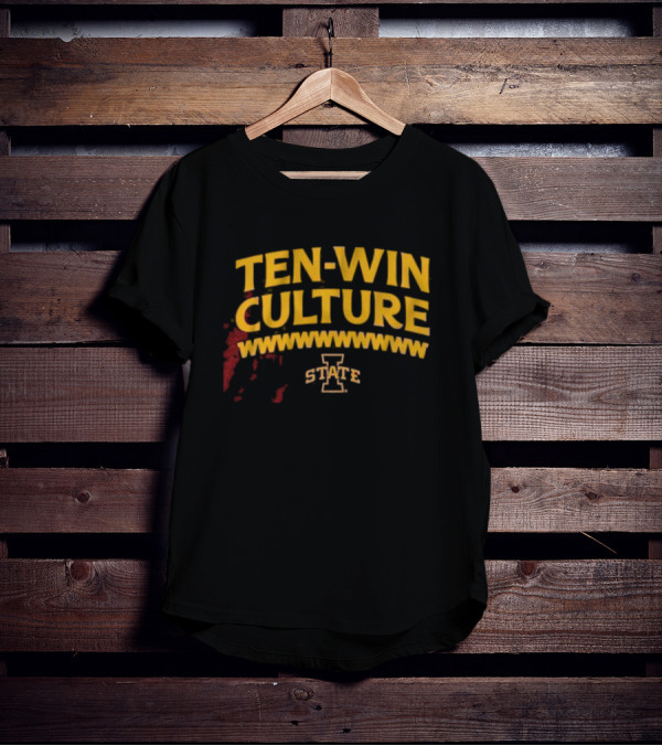 Iowa State Ten-Win Culture Football Spirit T-Shirt