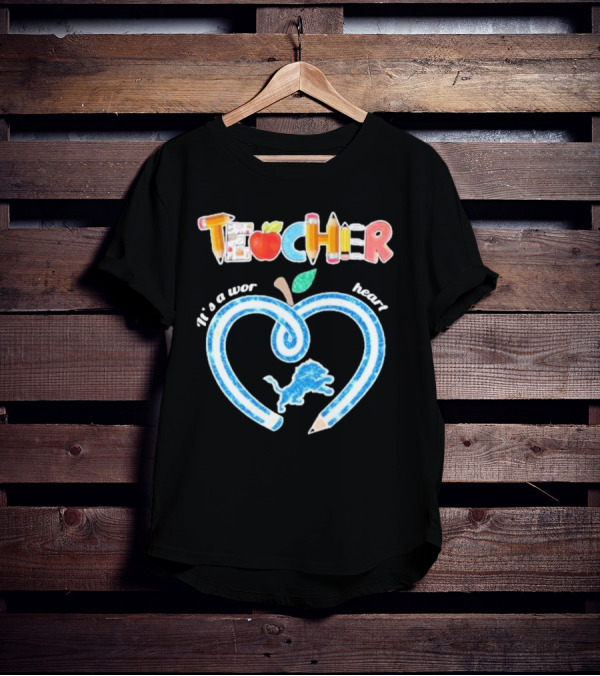 Teacher It's A Work Of Heart Detroit Lions T-Shirt