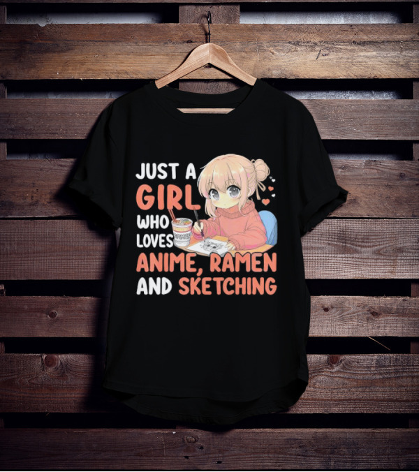 Just A Girl Who Loves Anime Ramen And Sketching Japan Anime Manga T-Shirt