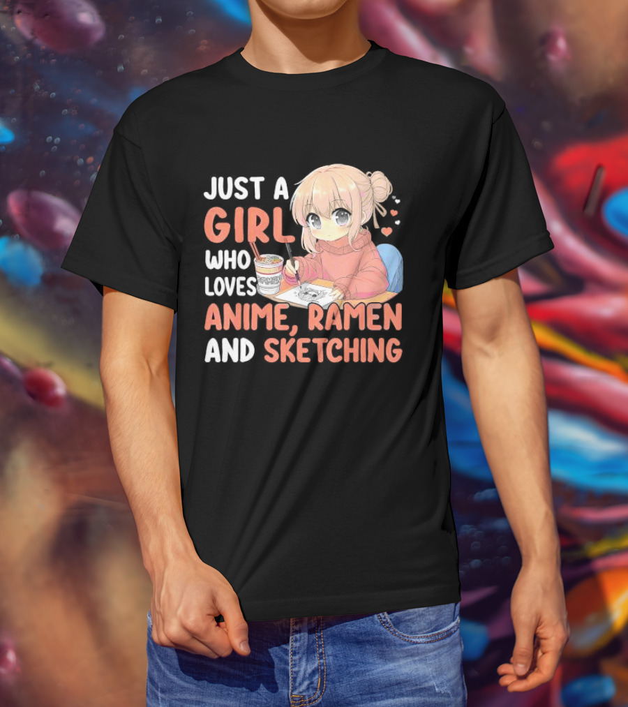 Just A Girl Who Loves Anime Ramen And Sketching Japan Anime Manga T-Shirt