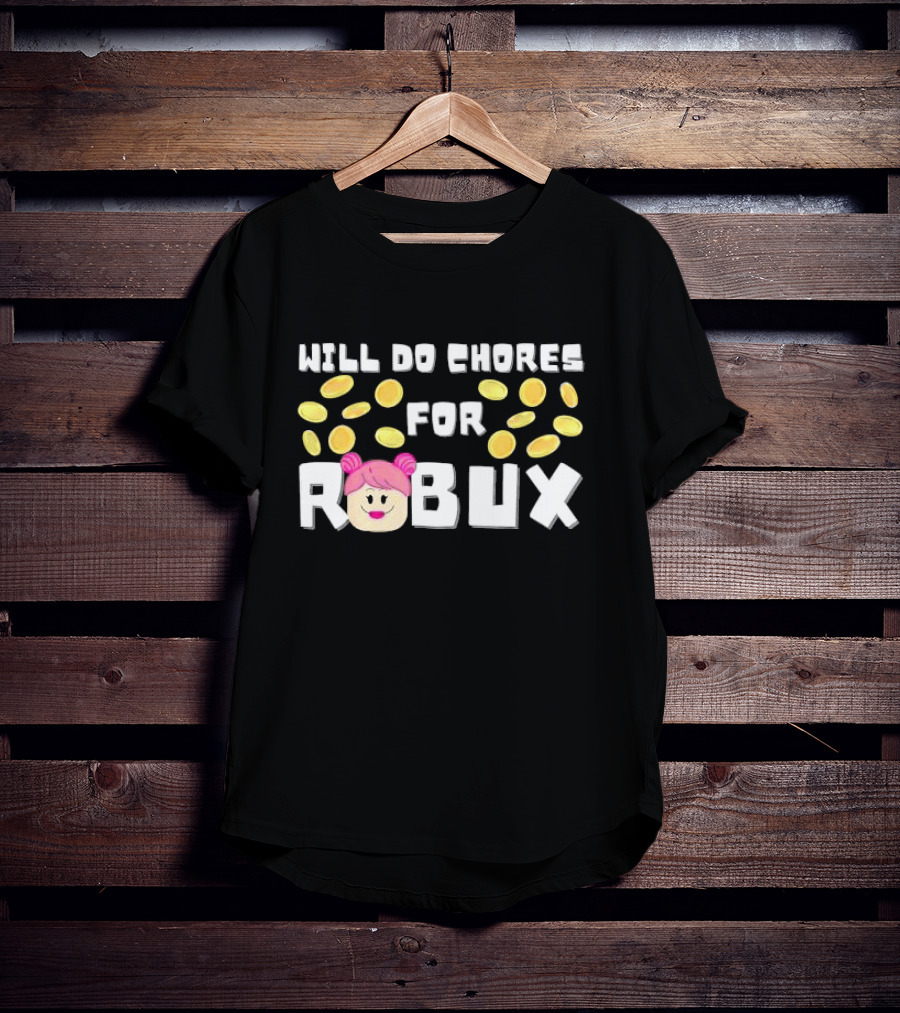 Will Do Chores For Robux With Noob Gamer Avatar And Coins T-Shirt