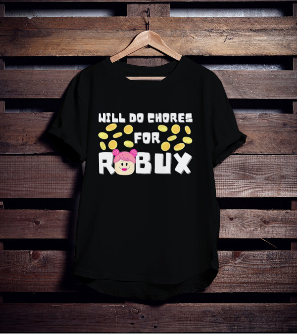 Will Do Chores For Robux With Noob Gamer Avatar And Coins T-Shirt