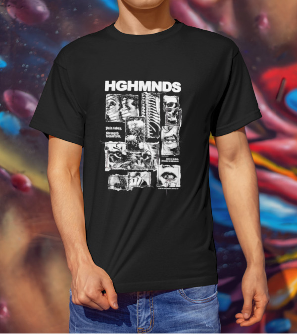 HGHMNDS Pain Today Strength Tomorrow Collage Eyes Faces Skulls T-Shirt