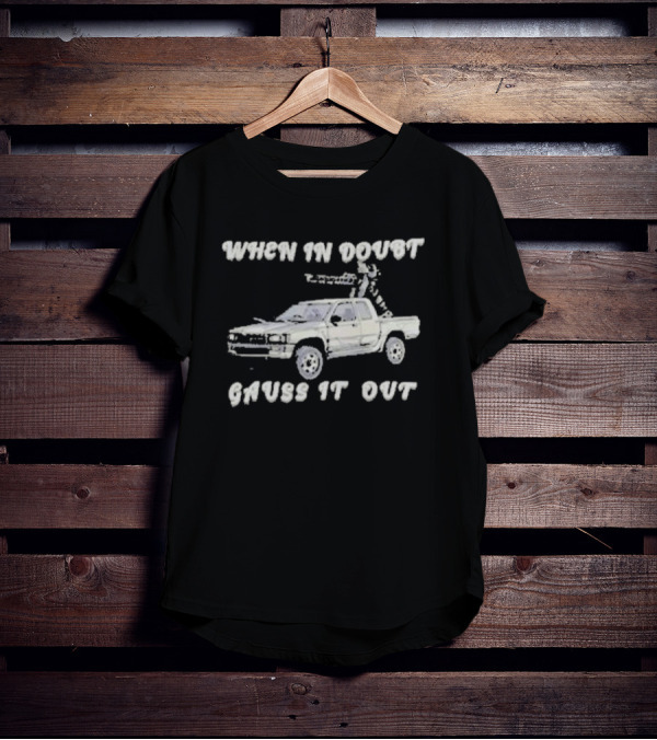 Threat Llama When In Doubt Gauss It Out Llama With Gun Truck T-Shirt