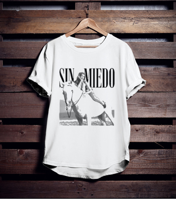 Sin Miedo Woman On Horse Equestrian T-Shirt