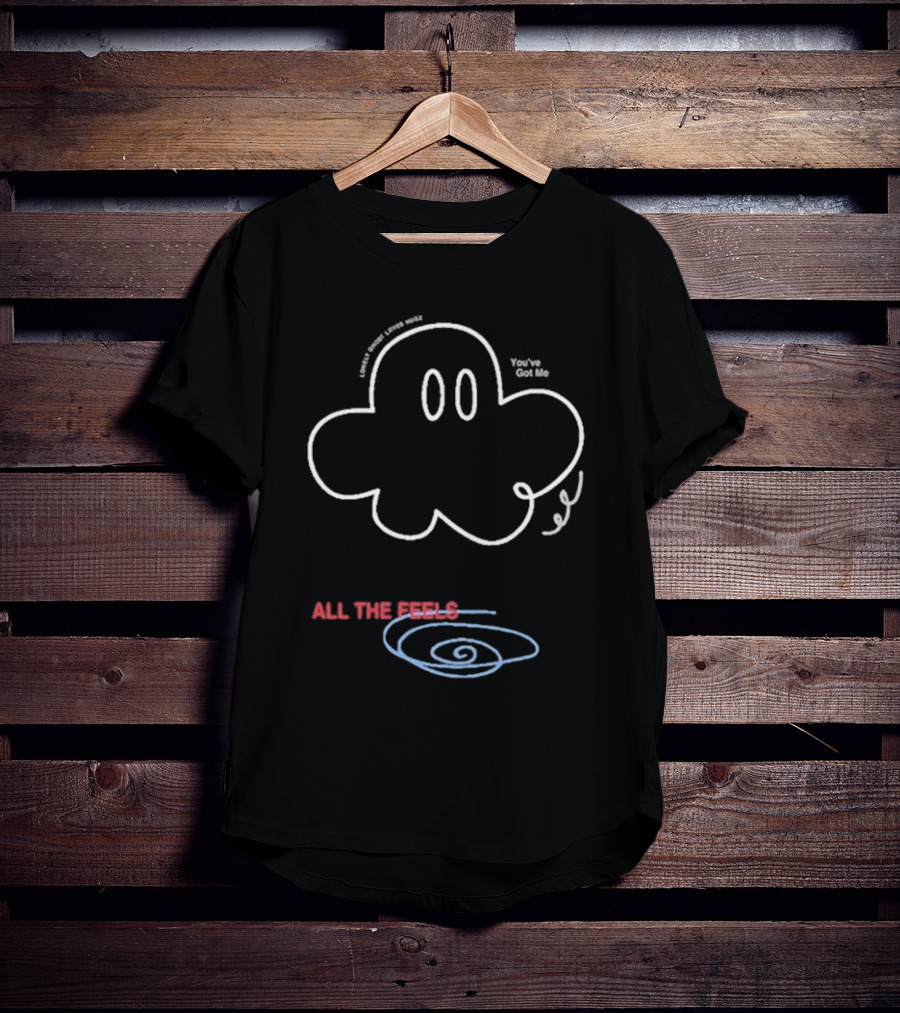 Lonely Ghost Loves Hugz You’ve Got Me All The Feels Cloud T-Shirt