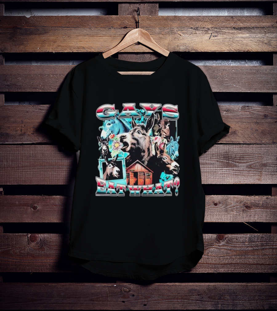 Gays Eat What Donkeys Collage With Flowers And Barn T-Shirt
