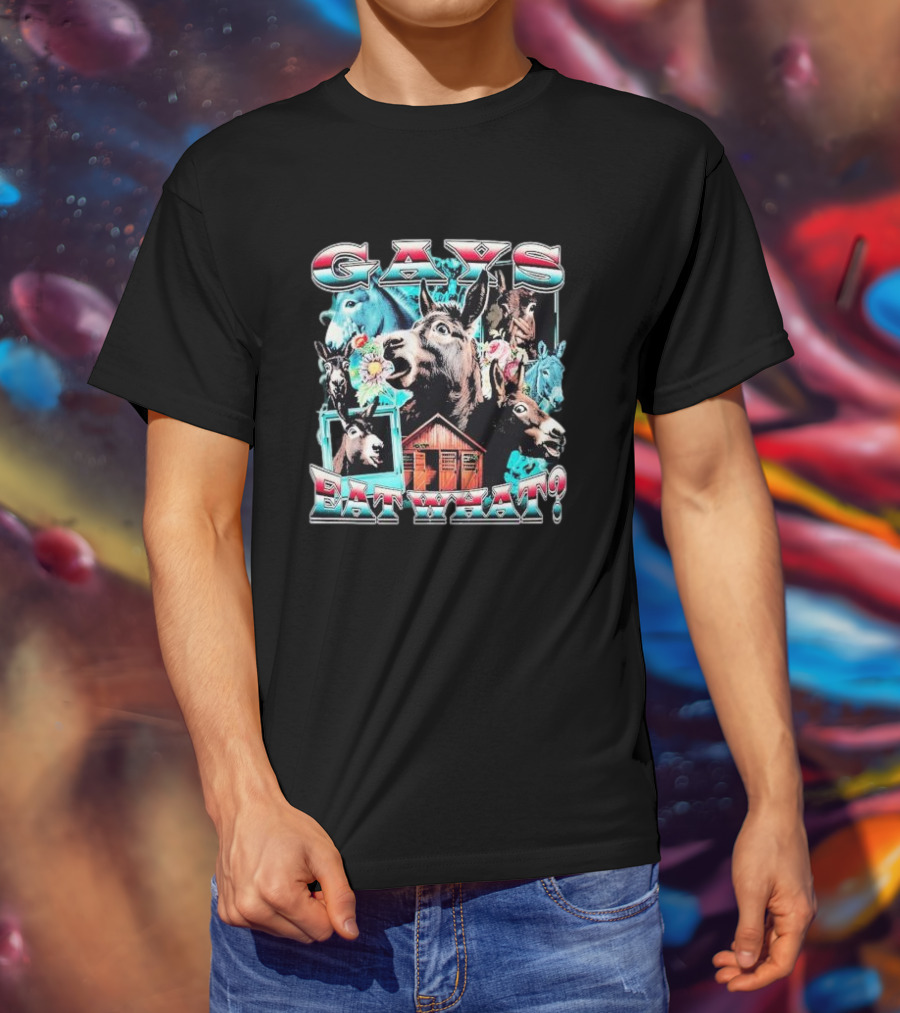Gays Eat What Donkeys Collage With Flowers And Barn T-Shirt