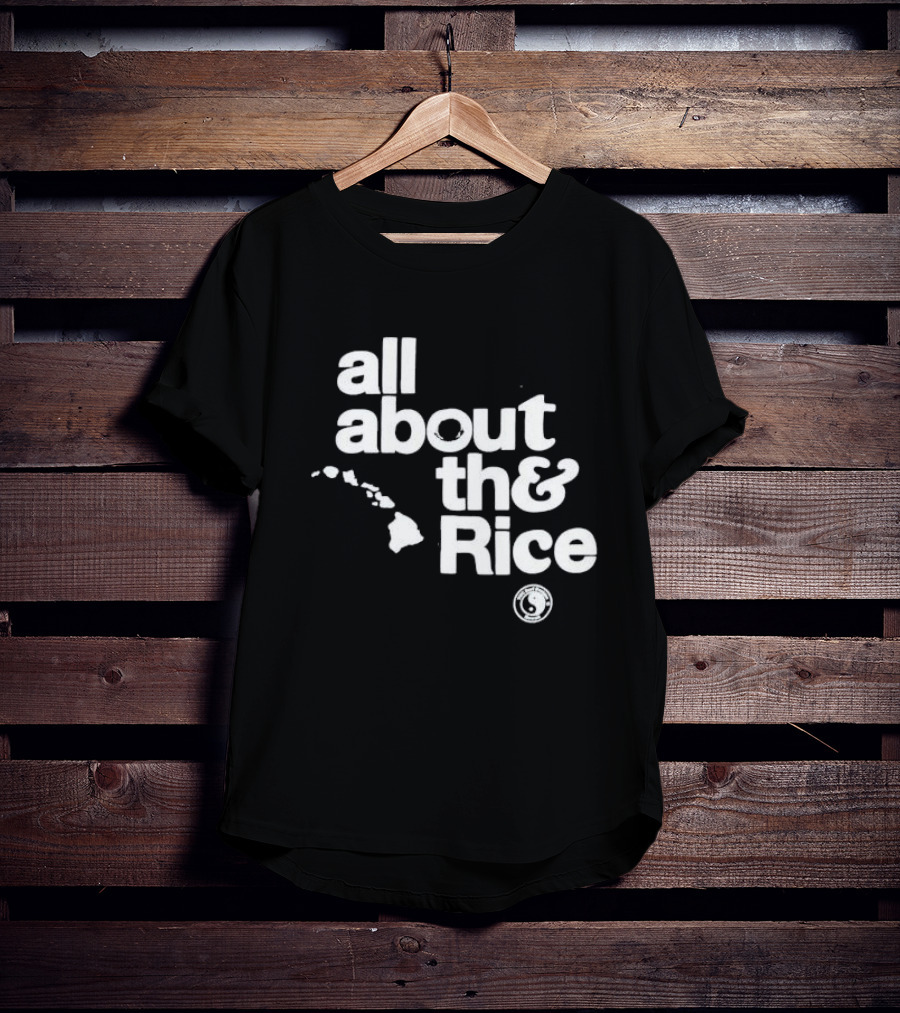 Town And Country Surf All About The Rice Hawaii Islands T-Shirt