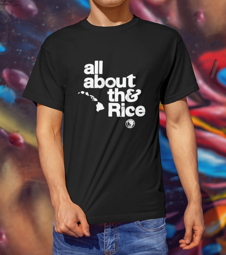 Town And Country Surf All About The Rice Hawaii Islands T-Shirt