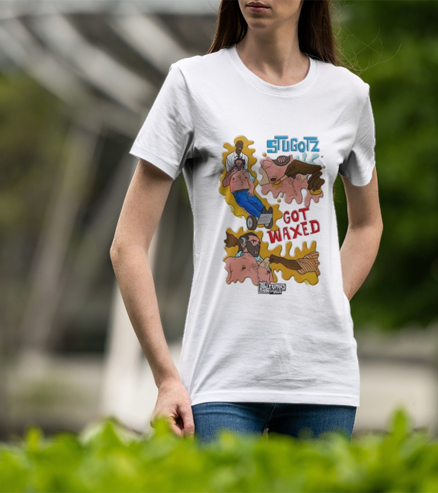 STUGOTZ GOT WAXED THE DAN LE BATARD SHOW WITH STUGOTZ T-Shirt