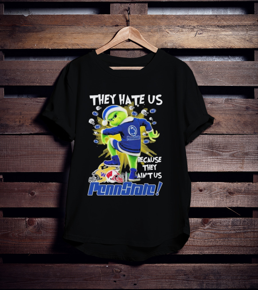 Penn State Nittany Lions They Hate Us Because They Ain't Us The Grinch Merry Christmas T-Shirt