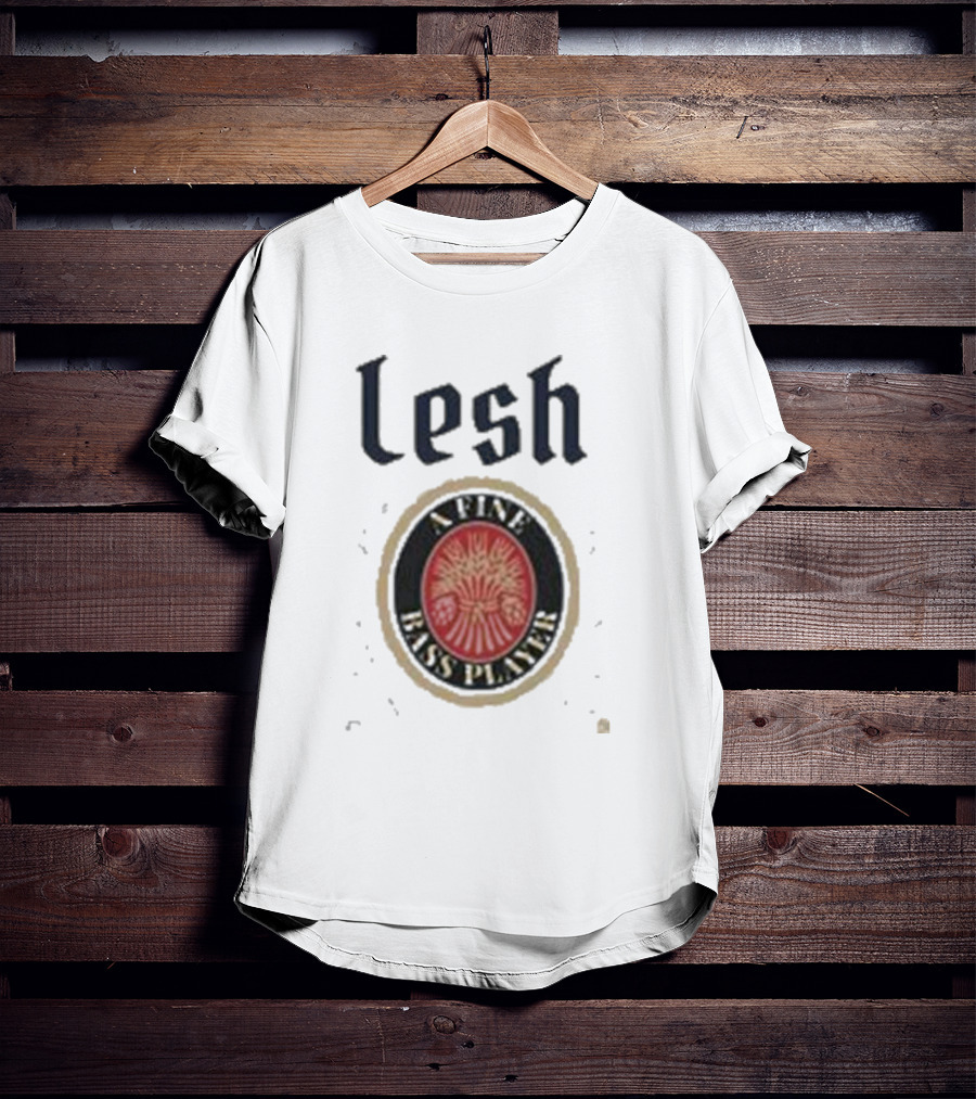 Lesh A Fine Bass Player T-Shirt