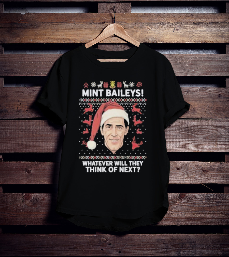 Mint Baileys Whatever Will They Think Of Next Santa Hat Ugly Christmas T-Shirt